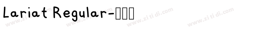 Lariat Regular字体转换 Lariat Regular字体转换